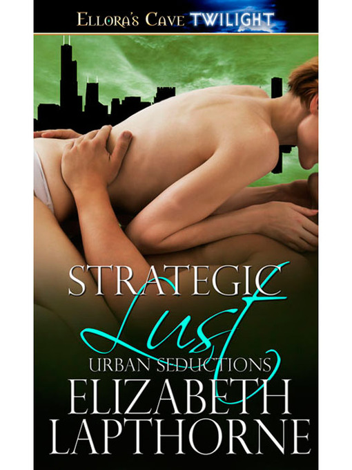 Title details for Strategic Lust by Elizabeth Lapthorne - Available